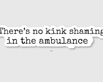 There's No Kinkshaming in the Ambulance Sticker