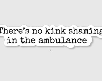 There's No Kinkshaming in the Ambulance Sticker
