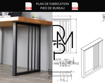 Plan de fabrication / Pied de bureau