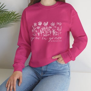 Grow In Grace Sweatshirt, Faith Sweatshirt, Christian Sweatshirt, Jesus Shirt, Bible Verse, Christian Womens Gifts, Christian Shirts