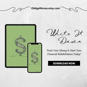May include: A green phone screen with a dollar sign graphic and the text "Write It Down. Track Your Money & Start Your Financial Rehabilitation Today! DOWNLOAD NOW".