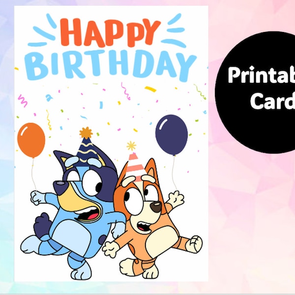 BLUEY kids printable birthday cards, Printable Card, Cartoon birthday Card, Digital birthday cards ,For him, for her, kids birthday card