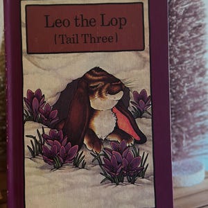 Vintage 1980 “Leo the Lop (Tail Three)” by Stephen Cosgrove - Serendipity Book Series