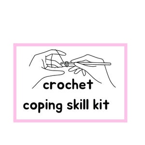 Crochet Coping Skill Kit