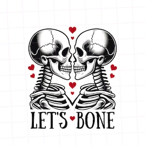 Lustiges sarkastisches Valentinstag Skelett PNG | 2 hochauflösende Designs | Schwarz-weißer Text | Lustiger Druck auf Anfrage PNG | Valentinstag Geschenk