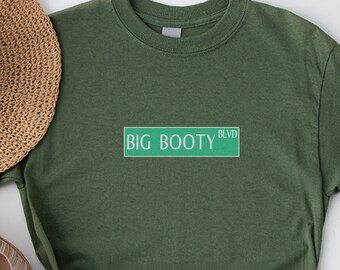 Embroidered Big Booty Blvd T-Shirt, Valentines Day Shirt, Funny Big Booty Shirt, Trendy Booty Design Tee, BIG BOOTY BLVD Street sign