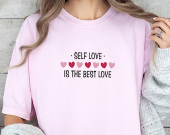 Embroidered Self Love Shirt, Love Yourself Shirt, Self Care Gift, Feminist shirt, Inspirational Shirt, Self Love Comfort Colors Shirt