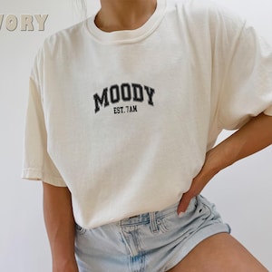 Embroidered Moody Est 7am Shirt, Funny Mom Shirts, Moody Shirt, Always Sleepy Shirt, Funny Mom Shirt, Gifts for Mom Comfort Colors Shirt