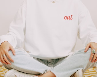 Embroidered Oui Sweatshirt, French Sweat, Paris Vacation Sweat,  French Teacher Gift,  Paris Gift, Cute yes Sweat, Comfort Colors Sweat