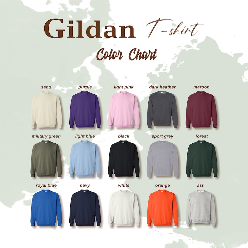 May include: A Gildan T-shirt color chart displaying fifteen crewneck sweatshirts in various colors including sand, purple, light pink, dark heather, maroon, military green, light blue, black, sport grey, forest, royal blue, navy, white, orange, and ash.