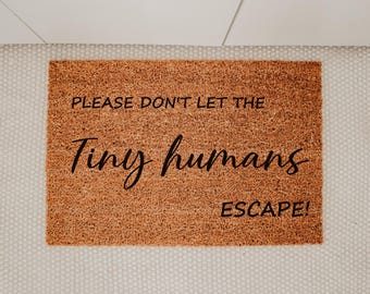 Tiny Humans Escape Doormat, Funny Kids Warning Welcome Mat, Humorous Front Door Entryway Rug, Playful Home Decor