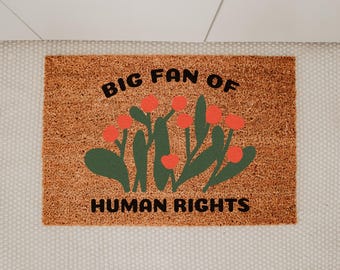 Big Fan of Human Rights Doormat, Funny Floral Political Statement Welcome Mat, Activist Protest Entryway Rug