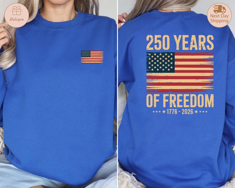 250 Years of Freedom Tshirt, 250th Birthday USA Sweatshirt, 250th Year ...