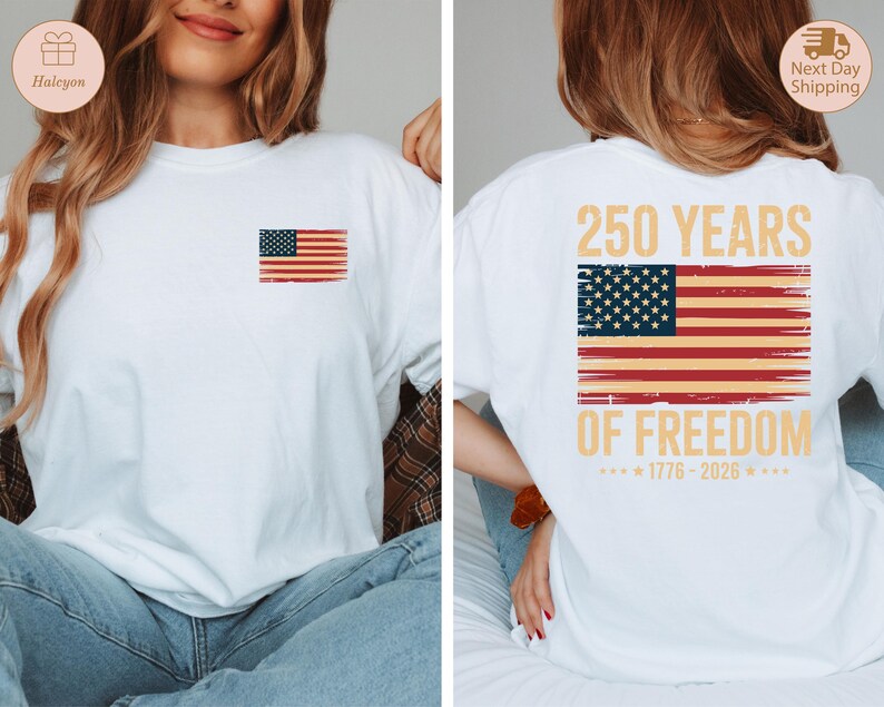 250 Years of Freedom Tshirt, 250th Birthday USA Sweatshirt, 250th Year ...