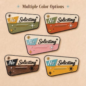 May include: Five trapezoidal signs with the text No Soliciting. Each sign features a different color combination including olive green, orange, pink, dark wood grain, and yellow. The designs include starburst accents and black lettering.