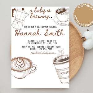 May include: A baby shower invitation with coffee-themed illustrations. The invitation features a coffee pot, coffee cup, latte art, and a to-go coffee cup. The text reads "a baby is brewing" and invites guests to celebrate Hannah Smith.