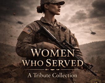 Women Who Served Wall Art Bundle,  Woman Veteran Tribute Prints, Military Women Decor, 50 PNG Digital Download, Memorial Gift, Patriotic Art
