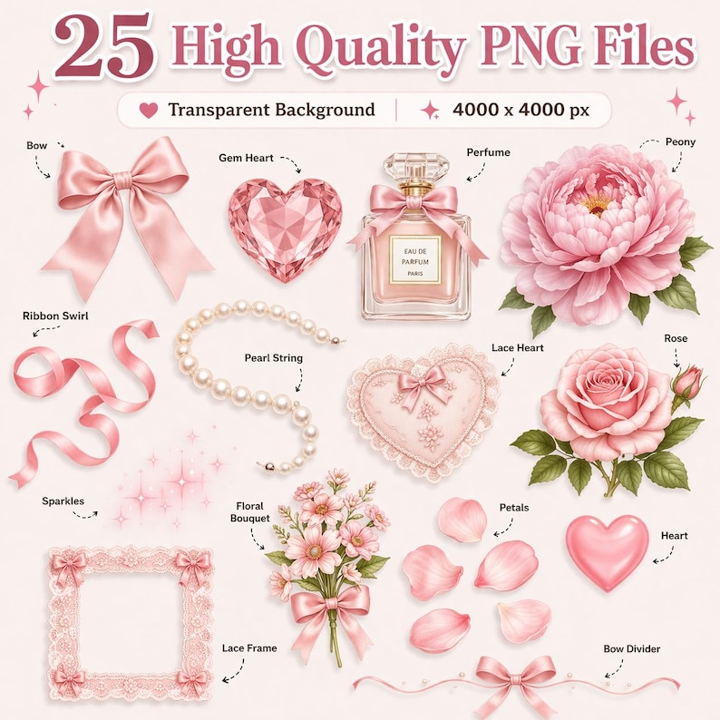 May include: A collection of 25 high-quality PNG files featuring various pink and white elements. Includes a bow, gem heart, perfume bottle, peony, ribbon swirl, pearl string, sparkles, floral bouquet, lace frame, rose, lace heart, petals, heart, and bow divider. The text reads "25 High Quality PNG Files".