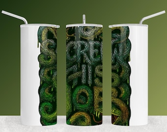 Screw This Job Snake Art Tumbler Wrap - Edgy Reptile Design for 20 oz Sublimation Download - Bold Statement on Stress and Workload