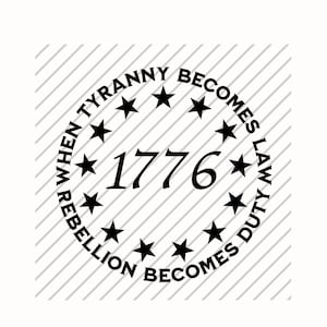Può includere: Un grafico circolare in bianco e nero con il testo "When Tyranny Becomes Law Rebellion Becomes Duty" e l'anno "1776" al centro. Ci sono 13 stelle intorno al testo.