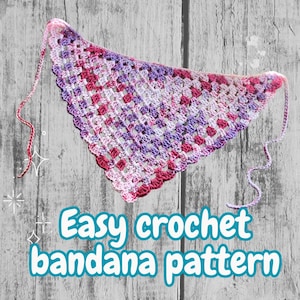 May include: A handmade crochet bandana in shades of pink, purple, and white, with a scalloped edge and long ties. The text "Easy crochet bandana pattern" is displayed in a blue bubble font.
