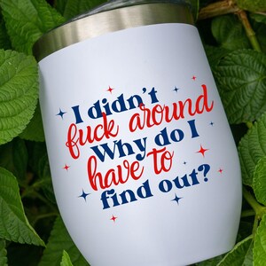 I Didn't Fuck Around Why Do I have to Find Out SVG & PNG Digital Download image 9