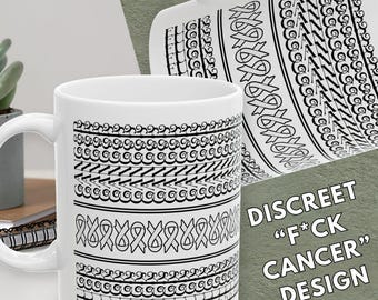 Hidden Fuck Cancer Mug | Discreet Cancer Support Coffee Mug | Cancer Warrior Gift | Chemo Gift | Breast Cancer Survivor Mug