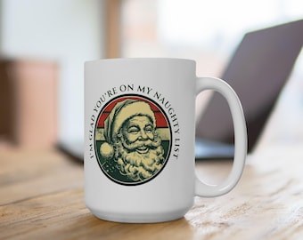 Flirty Coffee Mug, Sarcastic Gift, Stocking Stuffer for Partner or Spouse, Naughty Gift for Him, Dirty Santa Gift, 12 Days of Christmas