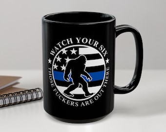 Kaffeetasse, Polizist Geschenk, dünne blaue Linie Flagge, Bigfüße, passen Sie Ihre Sechs auf, lustige Cop-Tasse, Polizeigeschenk