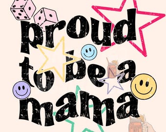Proud to be a mama PNG digital download Retro png, retro vibes design, cherry design, grungy retro, groovy png, happiness pn
