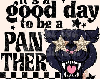 it’s a good day to be an panther PNG digital download mascot design, team pride design, panther design, school mascot png, sports png, retro