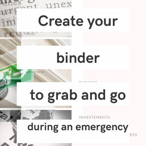 May include: A white and gray graphic with the text "Create your binder to grab and go during an emergency". The graphic is made up of different images, including a book, a globe, and a house.