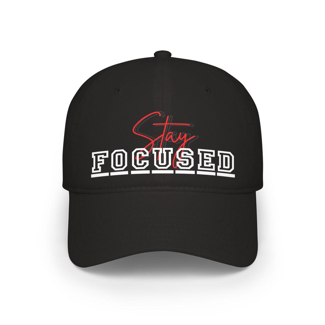 Baseball Cap- Motivational 'stay Focused' Quote Embroidered Hat - Etsy
