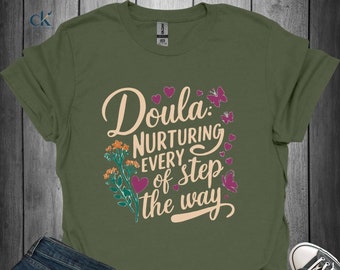 Doula Appreciation T-shirt: Nurturing Every Step T-shirt