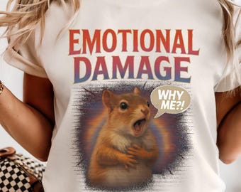 Emotionell skada ekorre meme tee - Comfort Colors rolig t-shirt