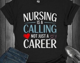 Nurse's Calling T-Shirt: Healthcare Worker Appreciation Gift