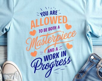 You Are Allowed to Be a Masterpiece and a Work in Progress SVG PNG - Etsy