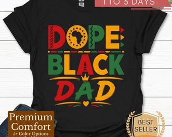 Dope Black Dad T-Shirt | Afrocentric Typography, Black Pride Father Tee