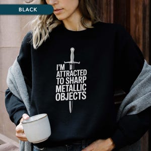 Longsword Coach Gift | HEMA Sweatshirt | Sharp Metallic Objects Pullover | Medieval Combat Art | Historical Fencing Gear