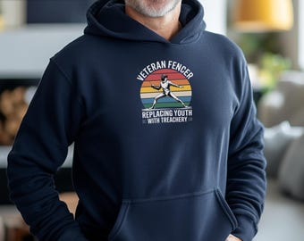Veteran Fencer Hoodie, Funny Fencing Treachery Hoodie