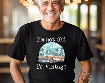 I'm Not Old, I'm Vintage Men's Shirt, Fathers Day Gift