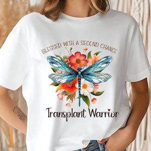 Transplant Warrior T-Shirt: Dragonfly, Second Chance, Organ Donation Gift