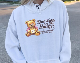 Kind Words Honey Bear Graphic Hoodie, Proverbs 16:24, Christian Gift