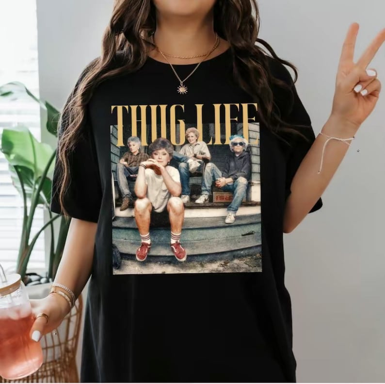 The Golden Girls Thug Life T-shirt, Vintage Tee, Gift Tee, Trendy shirt, Gift for her, Casual T-shirt image 1