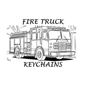 May include: A black and white line art illustration of a fire truck with the text FIRE TRUCK positioned above the vehicle and the text KEYCHAINS positioned below the vehicle. The drawing shows the side and front profile of the emergency vehicle.