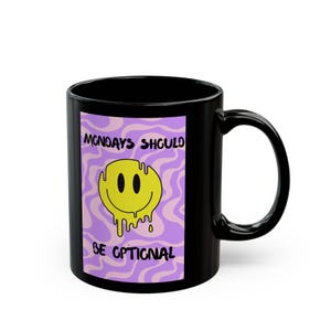 Funny mug with catchy saying, Mondays