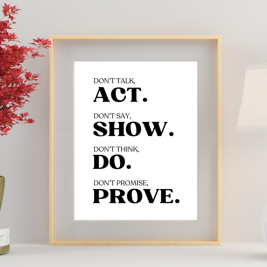 Motivational Printable Wall Art - Don't Talk, Act - Don't Say, Show ...