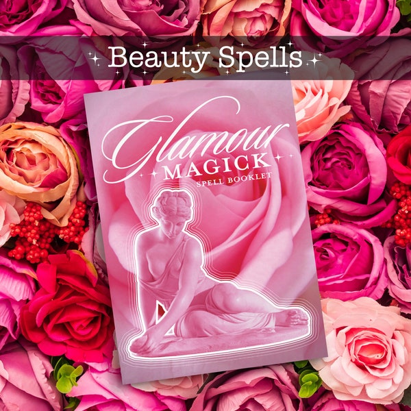 Glamour Magick Digital Booklet - Unlock Your Inner Charm and Confidence with Six Enchanting Spells