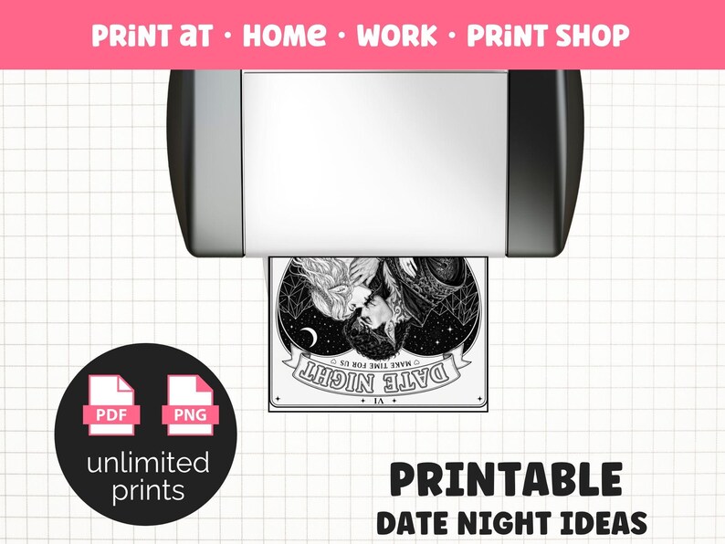 May include: A black and white print of a couple kissing under a starry night sky, labeled "DATE NIGHT". The image is being printed from a printer. The image also includes the text "PRINT AT HOME WORK PRINT SHOP" and "PRINTABLE DATE NIGHT IDEAS".