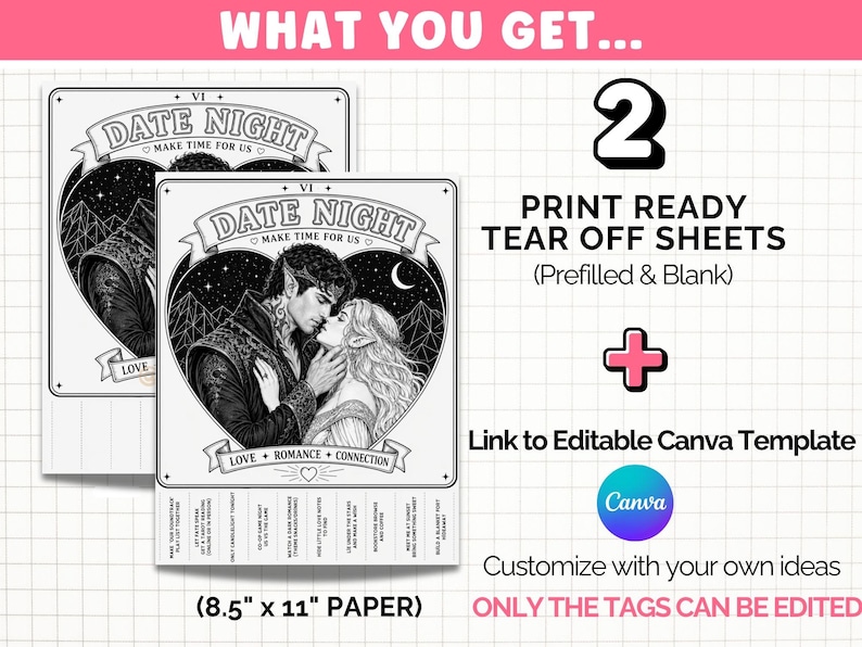 The images says - What you get and shows a photo of two print ready tear off sheets.  One prefilled with ideas and the other blank to be filled in by the buyer.  There is also a note saying buyers will be given a link to a Canva template they can edit with their own ideas.  Only the tags can be edited.  The fantasy booktok image cannot.